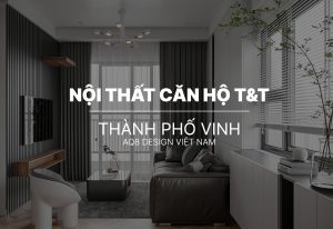 Nội thất căn hộ T&T thành phố Vinh