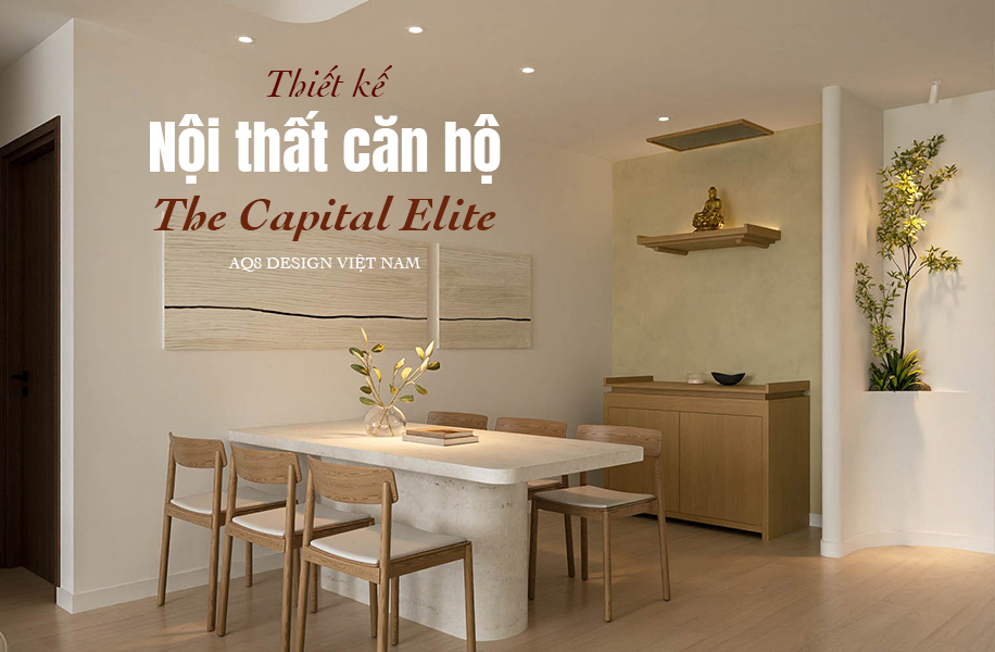Nội thất căn hộ Capital Elite-AQ8 DESIGN