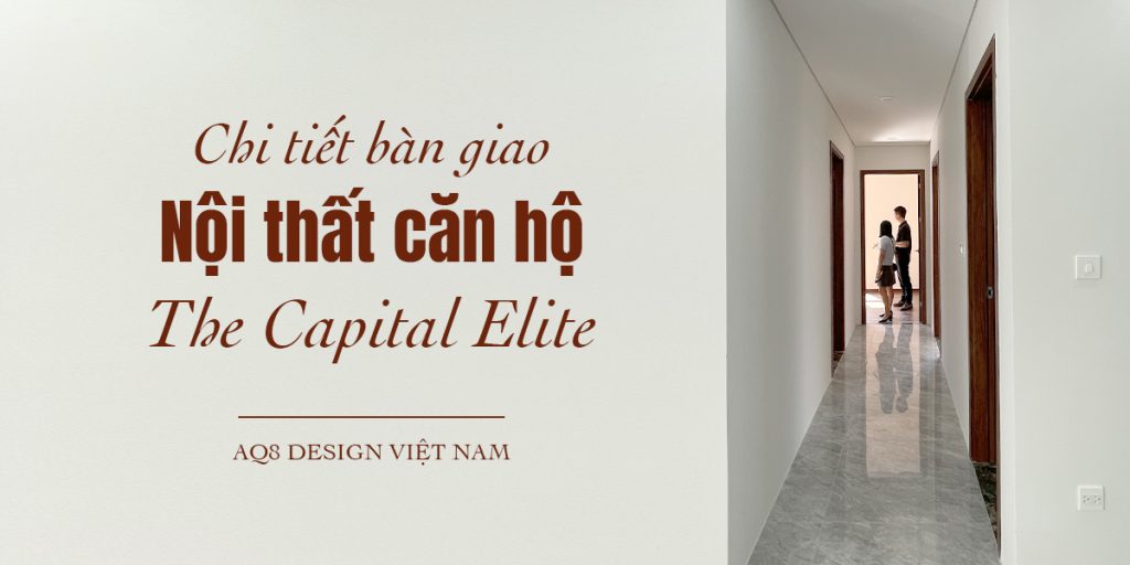 Nội thất căn hộ The Capital Elite-AQ8 DESIGN
